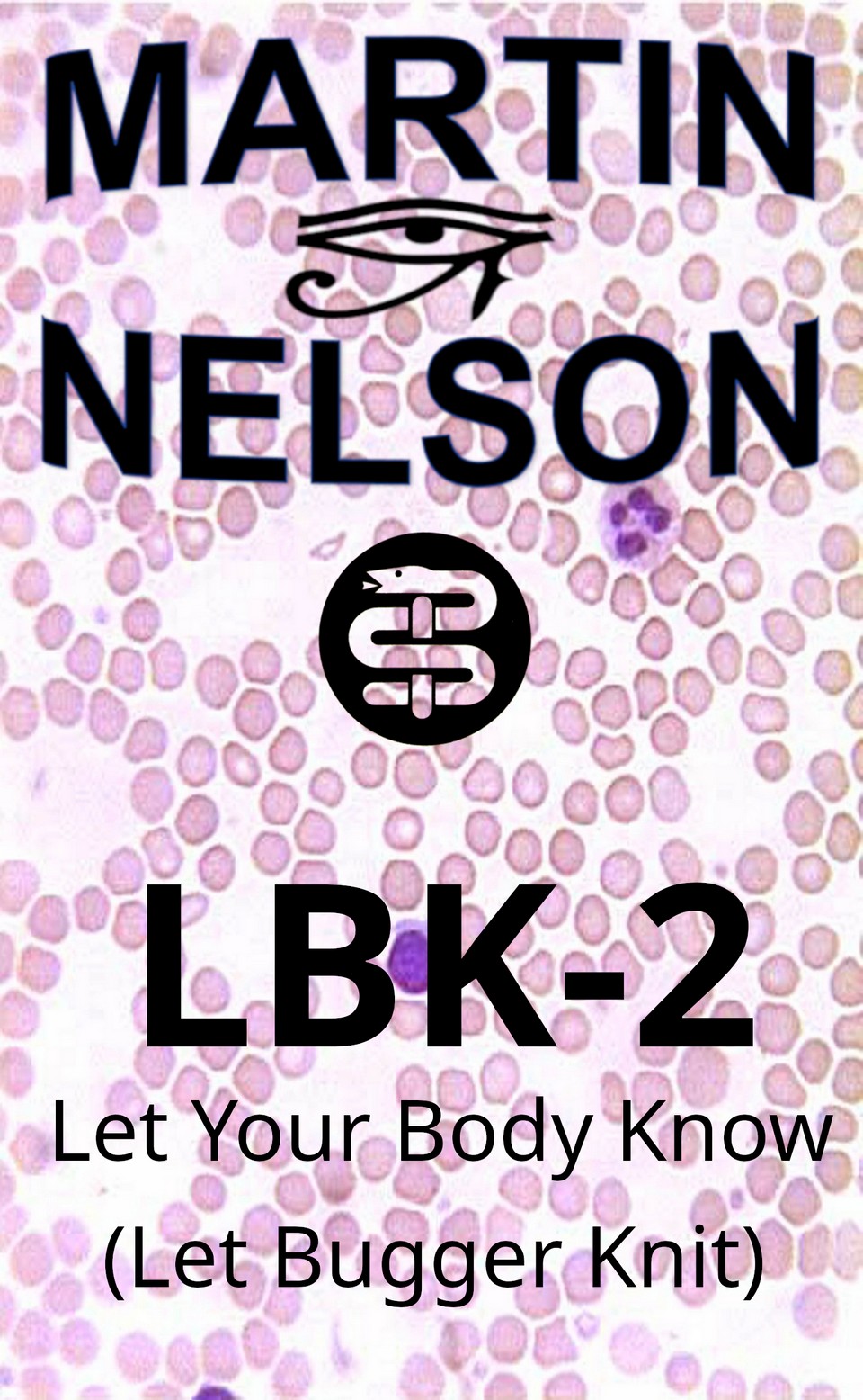 Let Your Body Know - Second Edition
